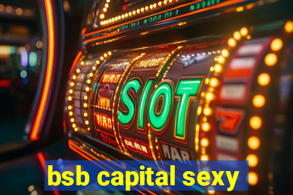 bsb capital sexy