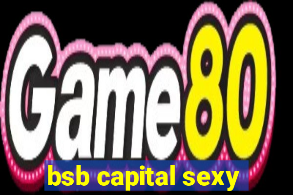 bsb capital sexy