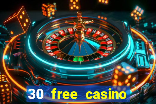 30 free casino slot games