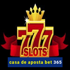 casa de aposta bet 365