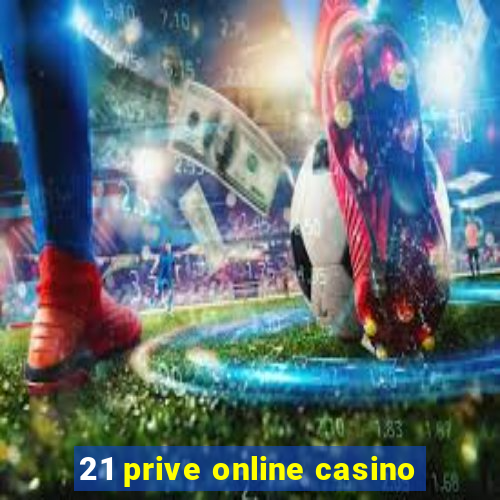 21 prive online casino