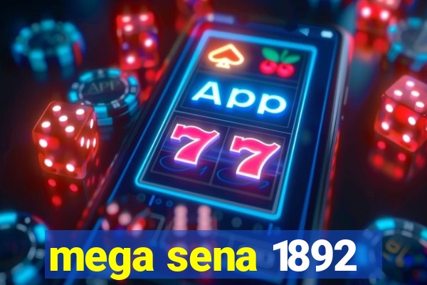 mega sena 1892