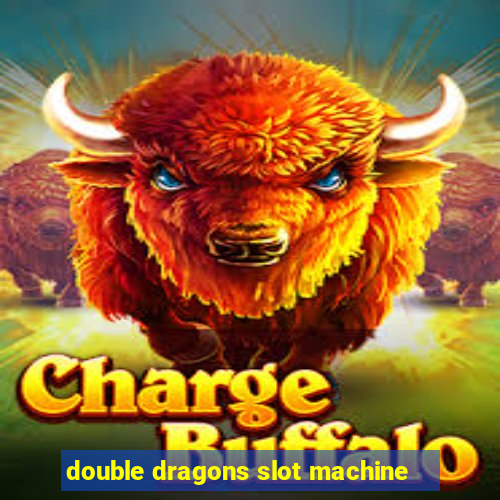 double dragons slot machine