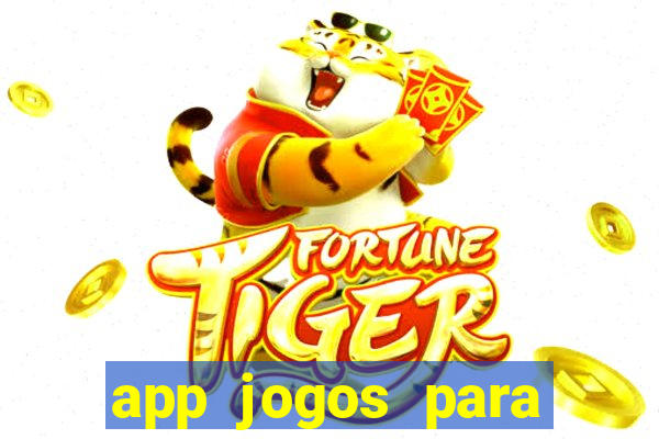 app jogos para ganhar dinheiro