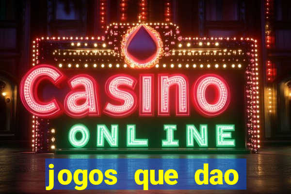 jogos que dao dinheiro de verdade sem investir