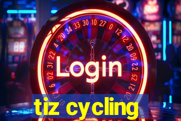 tiz cycling