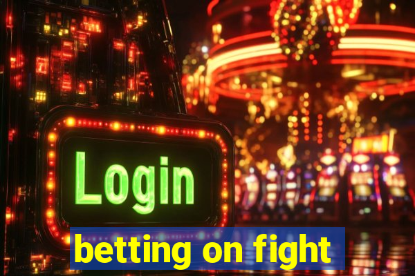 betting on fight