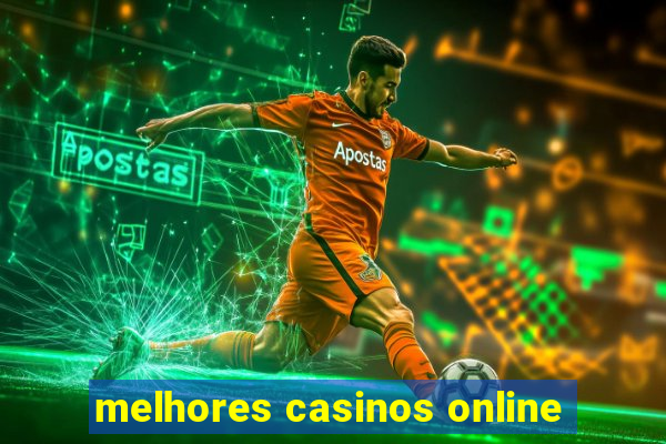 melhores casinos online