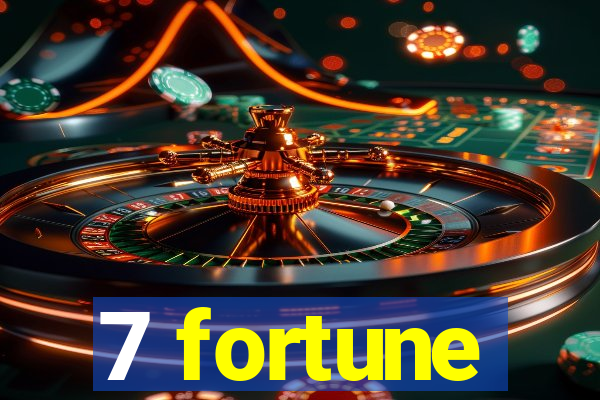 7 fortune