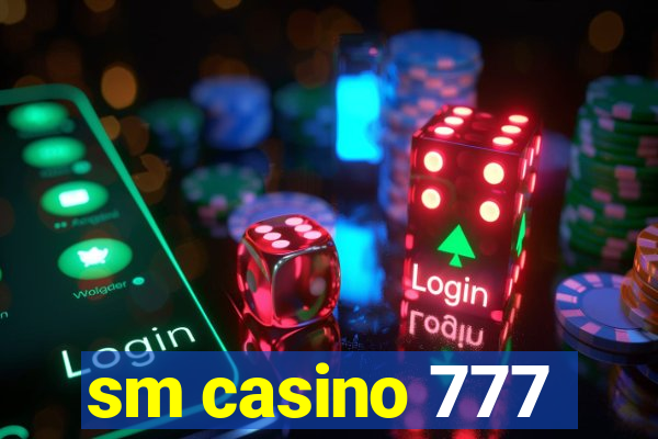 sm casino 777