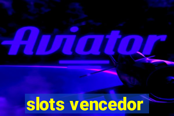 slots vencedor