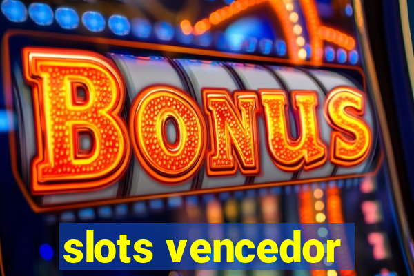 slots vencedor