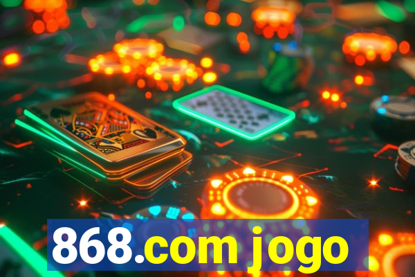 868.com jogo