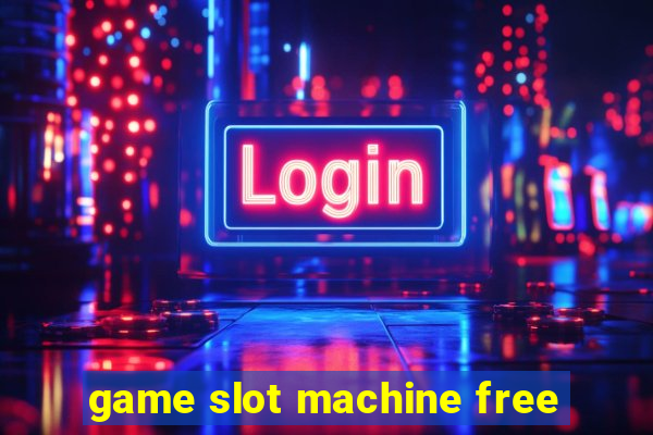 game slot machine free