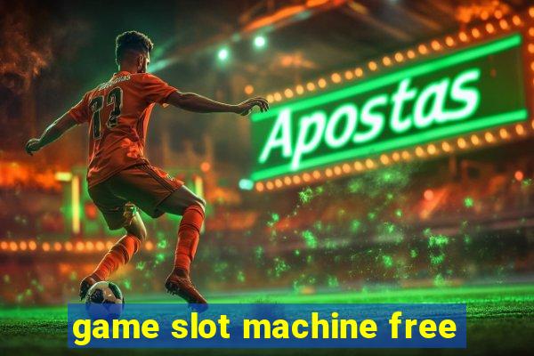 game slot machine free