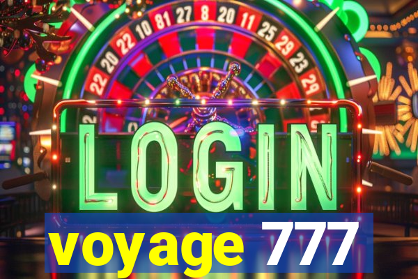 voyage 777