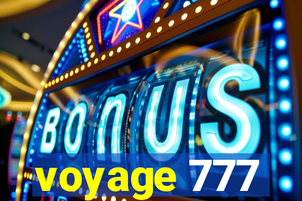 voyage 777