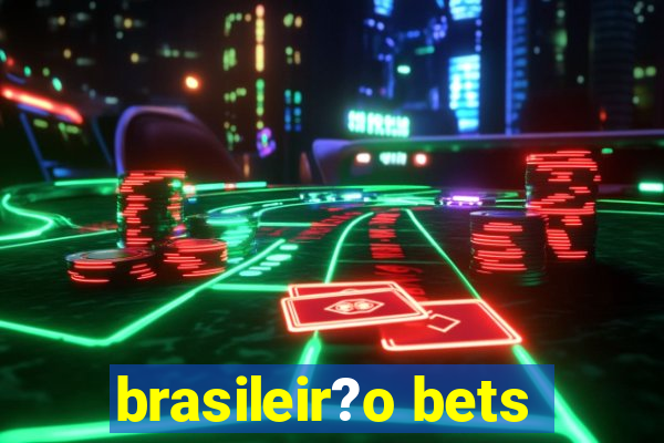 brasileir?o bets