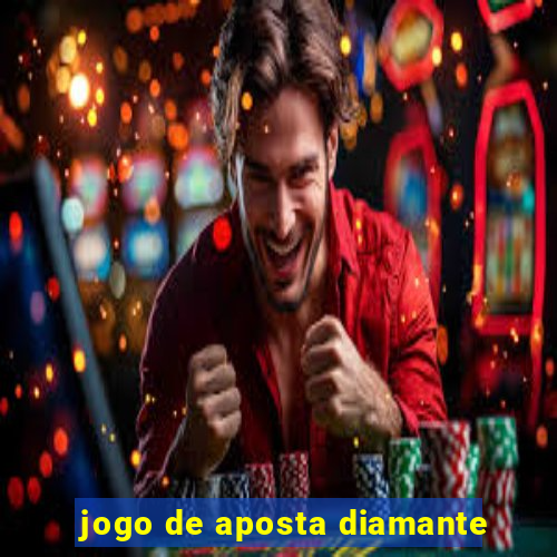 jogo de aposta diamante