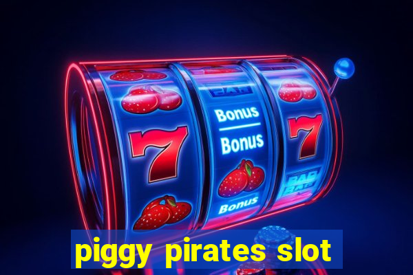 piggy pirates slot