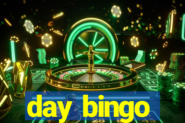 day bingo