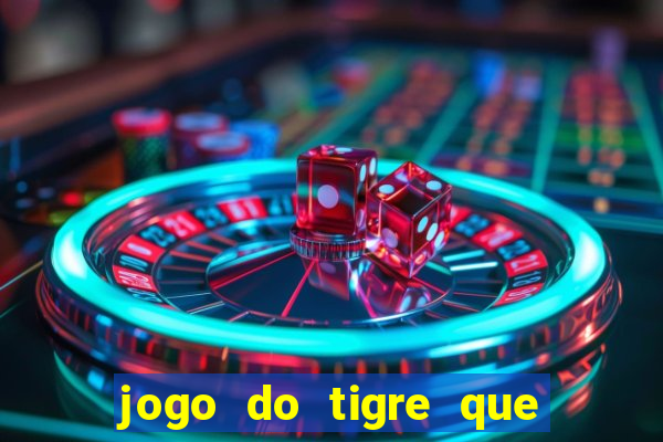 jogo do tigre que depositar 5 reais