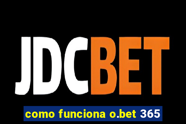 como funciona o.bet 365