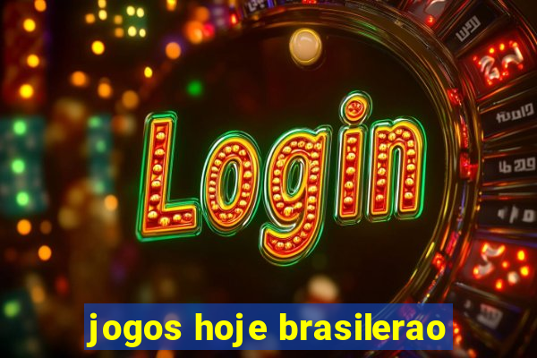 jogos hoje brasilerao