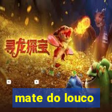 mate do louco