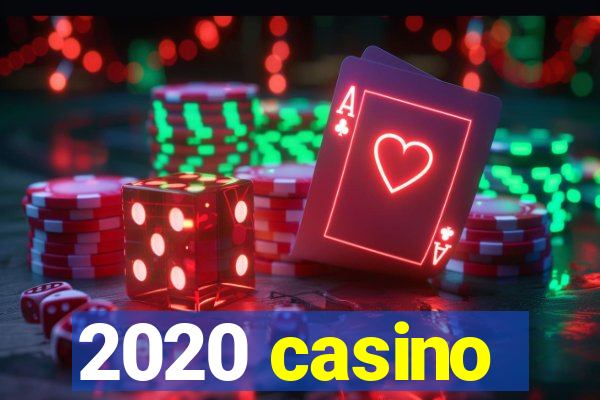 2020 casino