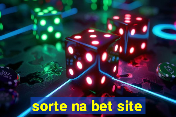 sorte na bet site