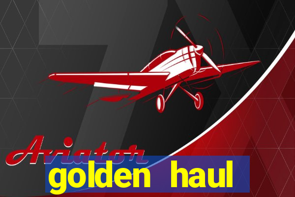 golden haul infinity reels slot online