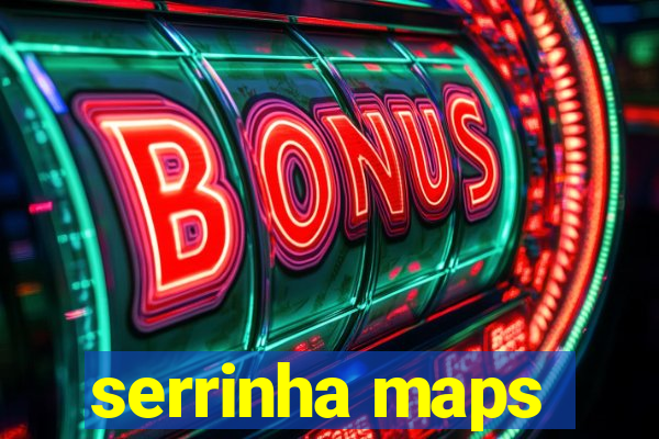 serrinha maps