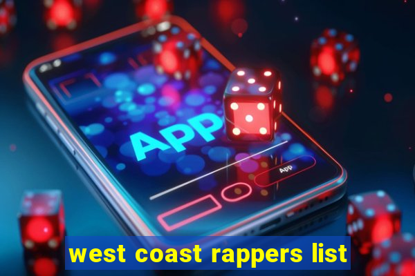 west coast rappers list