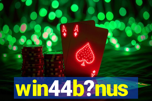 win44b?nus