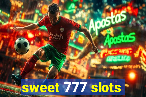 sweet 777 slots