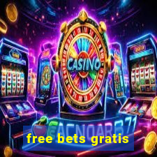 free bets gratis