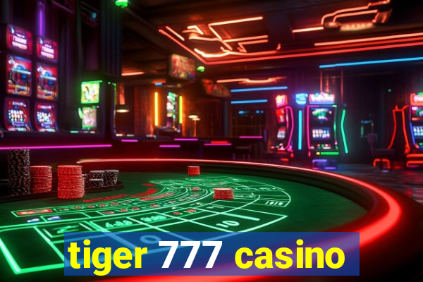 tiger 777 casino