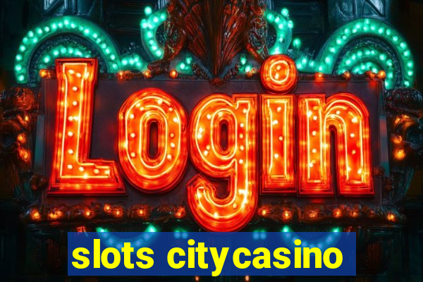 slots citycasino