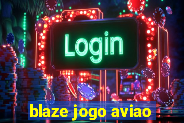 blaze jogo aviao