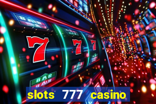 slots 777 casino by dragonplay