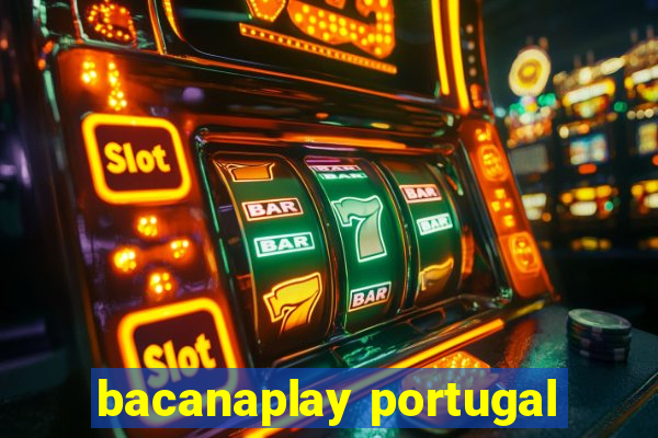 bacanaplay portugal