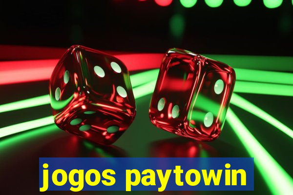 jogos paytowin