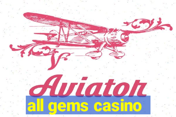 all gems casino