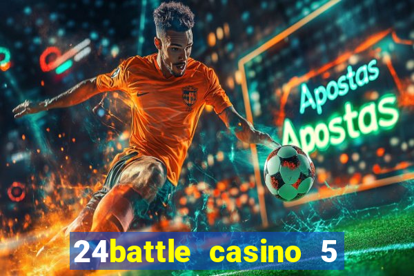 24battle casino 5 no deposit bonus code