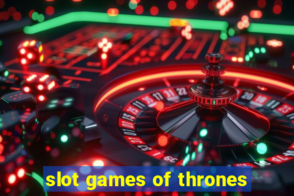 slot games of thrones