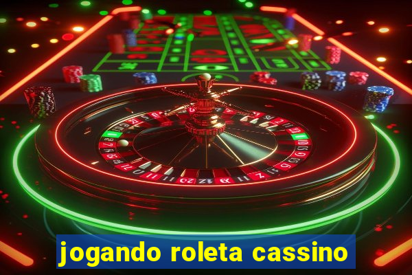 jogando roleta cassino