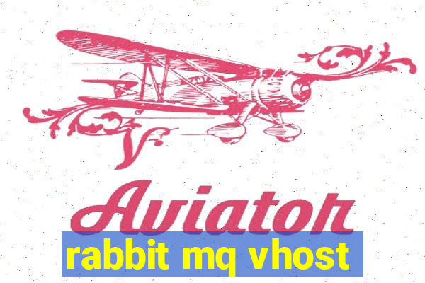 rabbit mq vhost