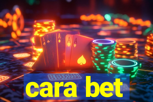 cara bet