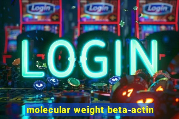 molecular weight beta-actin